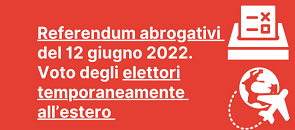 Referendum abrogativi 2022 del 12 giugno - voto degli elettori temporaneamente all'estero