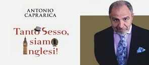 Venerdì 16 Ottobre alle ore 21.00 alla Sala conferenze della Biblioteca Civica di Castellanza appuntamento con Antonio Caprarica e il suo nuovo libro Tanto sesso ... siamo Inglesi!