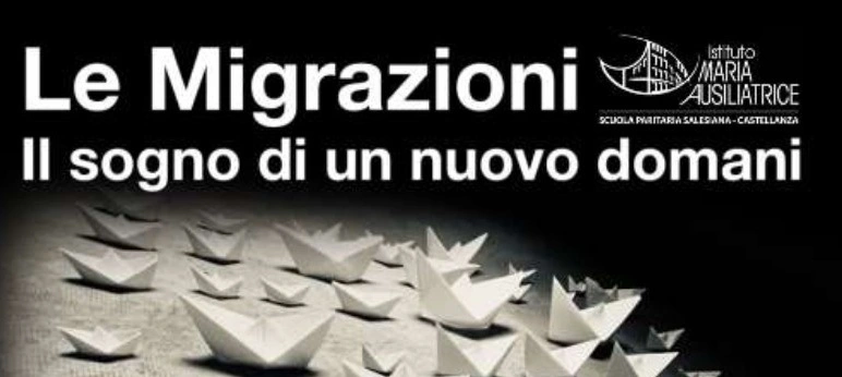 “Le migrazioni – Il sogno di un nuovo domani” è una mostra che nasce da un progetto didattico svolto dalle classi terze della scuola secondaria di I grado dell’Istituto Maria Ausiliatrice
