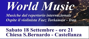 World Music musiche del repertorio internazionale Ospite il violinista Faez Torkman Sabato 18 settembre ore 21.00 Chiesa San Bernardo Castellanza