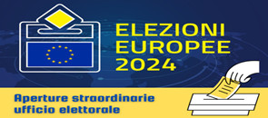 Elezioni europee 2024 apeetura straordinaria ufficio elettorale